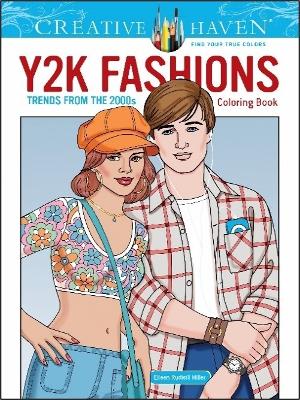 Cover of Creative Haven Y2K Fashions Coloring Book: Trends from the 2000s!