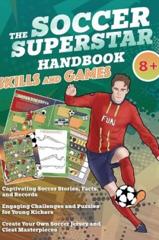 Cover of The Soccer Superstar Handbook - Skills and Games