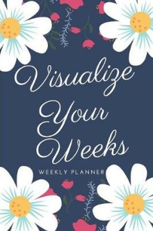Cover of Visualize Your Weeks