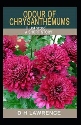 Book cover for Odour of Chrysanthemums Original Edition (Illustrated)