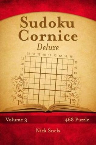 Cover of Sudoku Cornice Deluxe - Volume 3 - 468 Puzzle