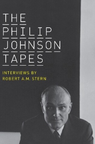 Cover of The Philip Johnson Tapes