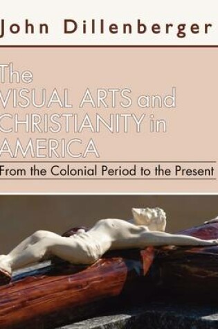 Cover of Visual Arts and Christianity in America