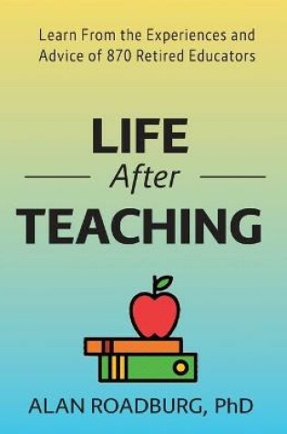 Cover of Life After Teaching (Color Edition)