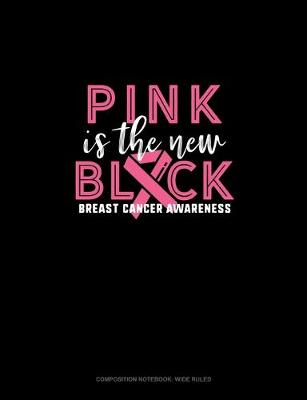 Cover of Pink Is The New Black Breast Cancer Awareness