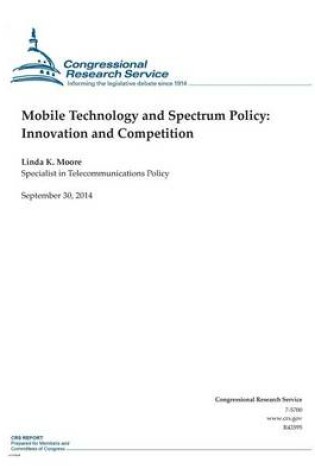 Cover of Mobile Technology and Spectrum Policy