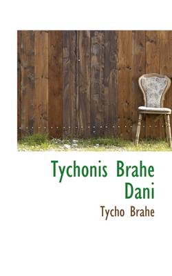 Book cover for Tychonis Brahe Dani