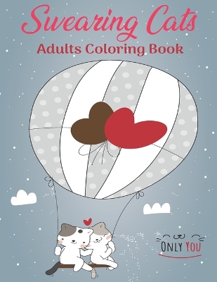Book cover for Swearing Cats Coloring Book For Adults