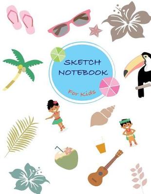 Cover of Sketch Notebook for Kids