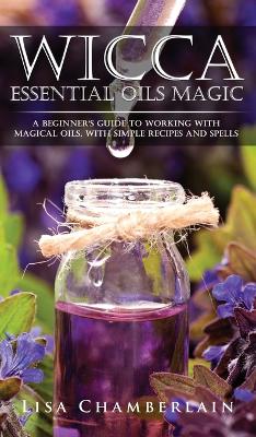 Book cover for Wicca Essential Oils Magic