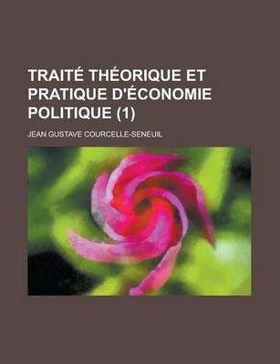 Book cover for Traite Theorique Et Pratique D'Economie Politique (1)