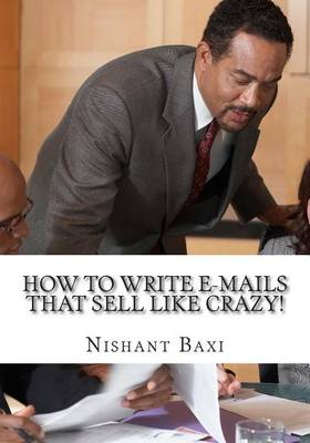 Book cover for How to Write E-Mails That Sell Like Crazy!