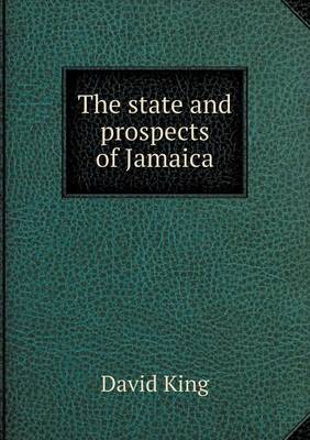 Book cover for The state and prospects of Jamaica