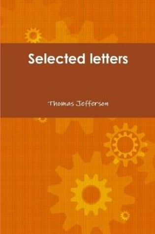 Cover of Selected Letters of Thomas Jefferson