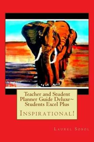 Cover of Teacher and Student Planner Guide Deluxe Students Excel Plus