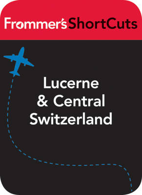 Book cover for Lucerne and Central Switzerland