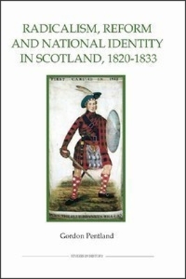 Book cover for Radicalism, Reform and National Identity in Scotland, 1820-1833