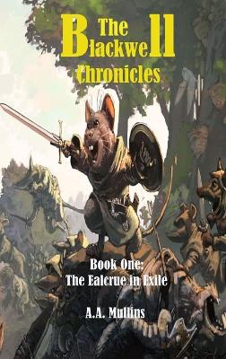 Book cover for The Blackwell Chronicles The Ealcrue in Exile