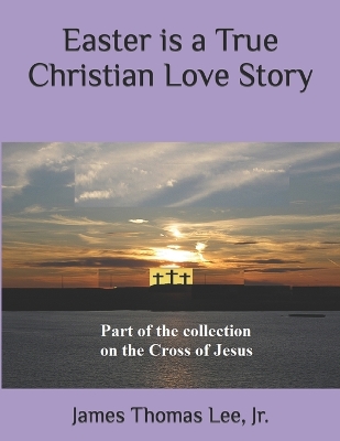 Book cover for Easter is a True Christian Love Story