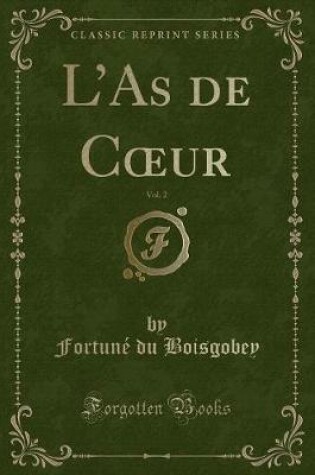 Cover of L'As de Coeur, Vol. 2 (Classic Reprint)