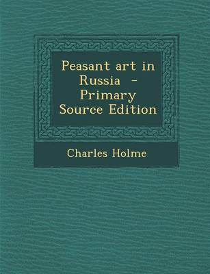 Book cover for Peasant Art in Russia - Primary Source Edition