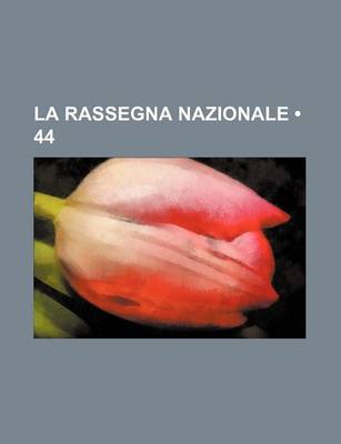 Book cover for La Rassegna Nazionale (44 )