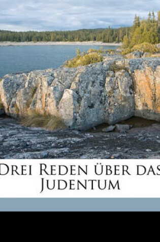 Cover of Drei Reden Uber Das Judentum