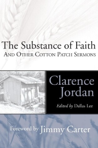 Cover of Substance of Faith and Other Cotton Patch Sermons