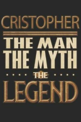 Cover of Cristopher The Man The Myth The Legend