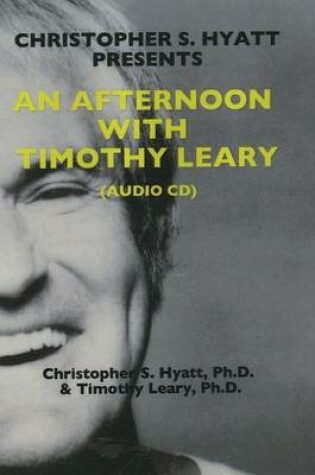Cover of An Afternoon with Timothy Leary CD