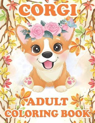 Book cover for Corgi Adult Coloring Book