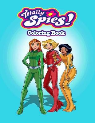 Book cover for Totally Spies Coloring Book
