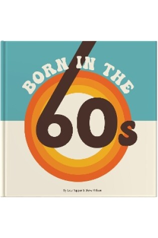 Cover of Born In The 60s