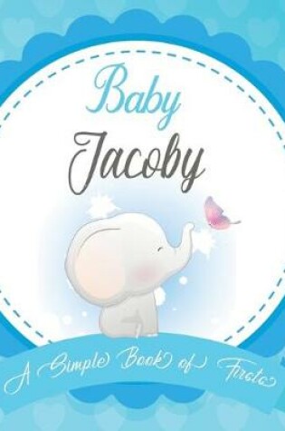 Cover of Baby Jacoby A Simple Book of Firsts