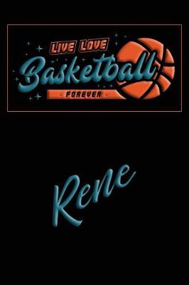 Book cover for Live Love Basketball Forever Rene