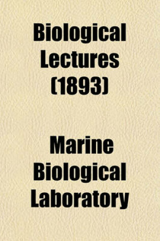 Cover of Biological Lectures (1893)