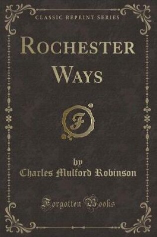 Cover of Rochester Ways (Classic Reprint)