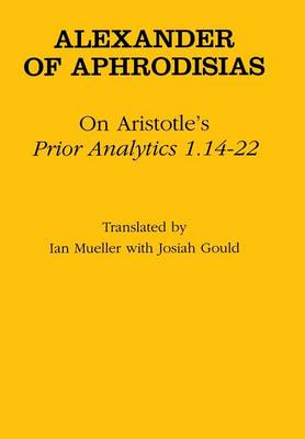 Book cover for On Aristotle's "Prior Analytics 1.14-22"