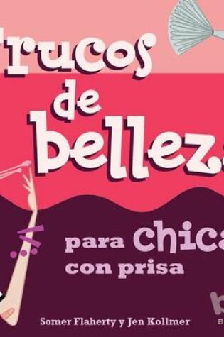 Cover of Trucos de Belleza Para Chicas Con Prisa