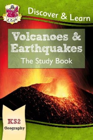 Cover of KS2 Geography Discover & Learn: Volcanoes and Earthquakes Study Book