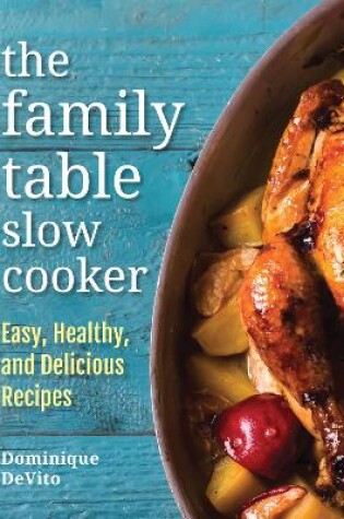 Cover of The Family Table Slow Cooker