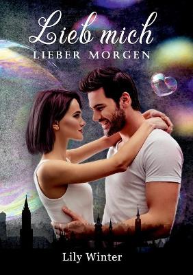 Book cover for Lieb mich lieber Morgen