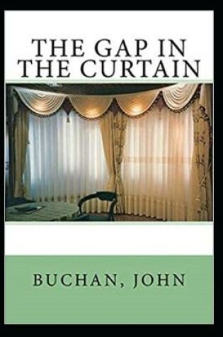 Cover of The Gap in the Curtain A classic illustrated Edition
