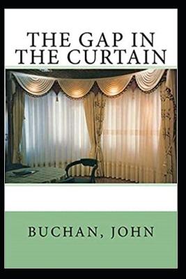 Book cover for The Gap in the Curtain A classic illustrated Edition