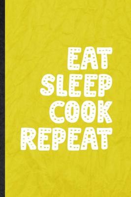 Book cover for Eat Sleep Cook Repeat