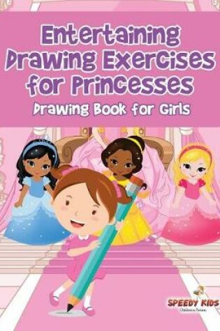 Cover of Entertaining Drawing Exercises for Princesses