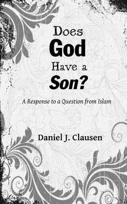 Book cover for Does God Have a Son?