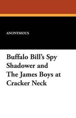 Book cover for Buffalo Bill's Spy Shadower and the James Boys at Cracker Neck