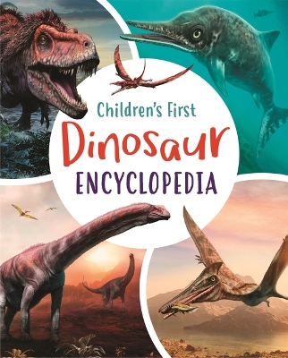 Book cover for Children's First Dinosaur Encyclopedia