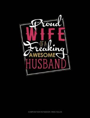 Cover of Proud Wife of a Freaking Awesome Husband